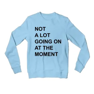 Taylor Swift Sweatshirt - Not A Lot Going On